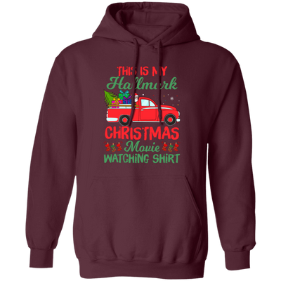 This Is My Hallmark Christmas Movie Watching Shirt, Love Xmas, Merry Christmas, Trendy Christmas Pullover Hoodie