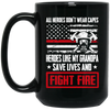 Grandpa Gift, All Heroes Don't Wear Capes, Save Lives, Fight Fire Black Mug