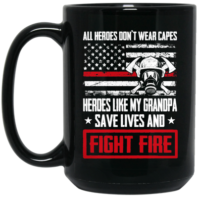 Grandpa Gift, All Heroes Don't Wear Capes, Save Lives, Fight Fire Black Mug