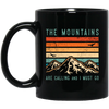 Mountains Are Calling, And I Must Go, Retro Mountain Gift, Mountain Black Mug