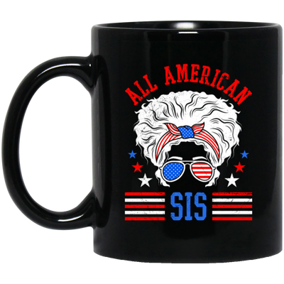 All American Sis, My Sister, Proud Of American Sister Black Mug