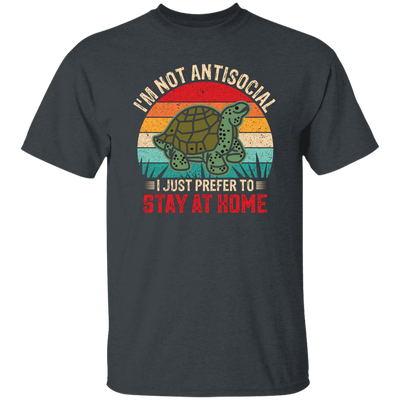 I'm Not Antisocial, I Just Prefer To Stay At Home, Turtle Vintage Unisex T-Shirt