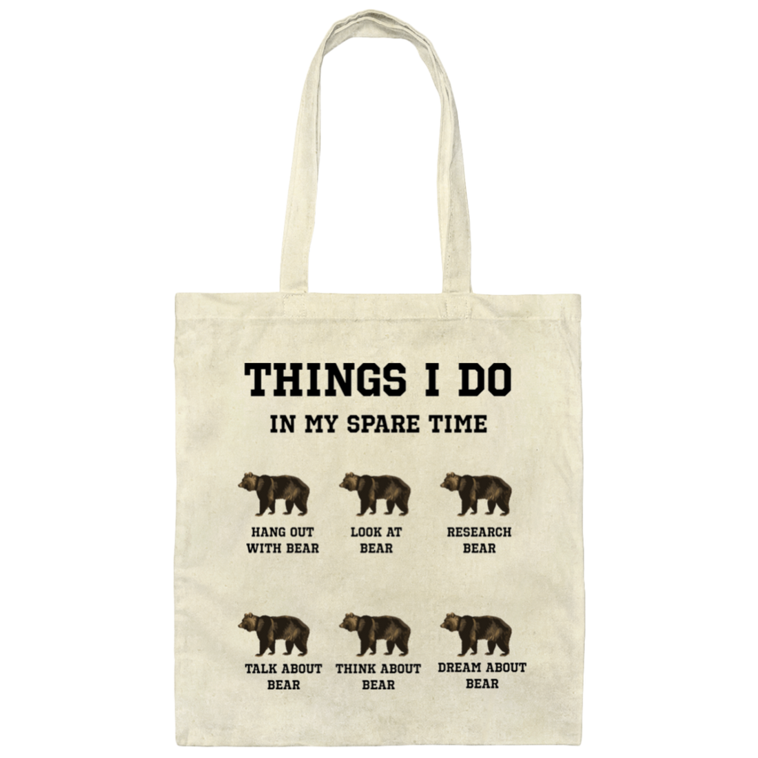 Things I Do In My Spare Time, Bear Lover, Cute Bear Canvas Tote Bag