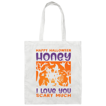 Happy Halloween, Honey I Love You, Scary Much Canvas Tote Bag
