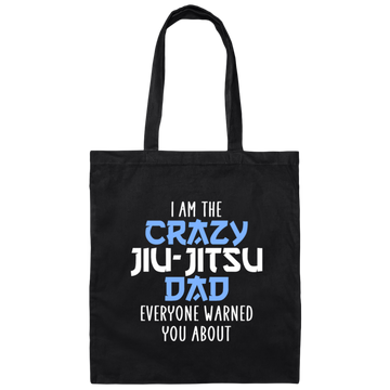 Crazy Jiu-Jitsu Dad, Jiu-Jitsu Fighter, Jiu-Jitsu Gift Canvas Tote Bag