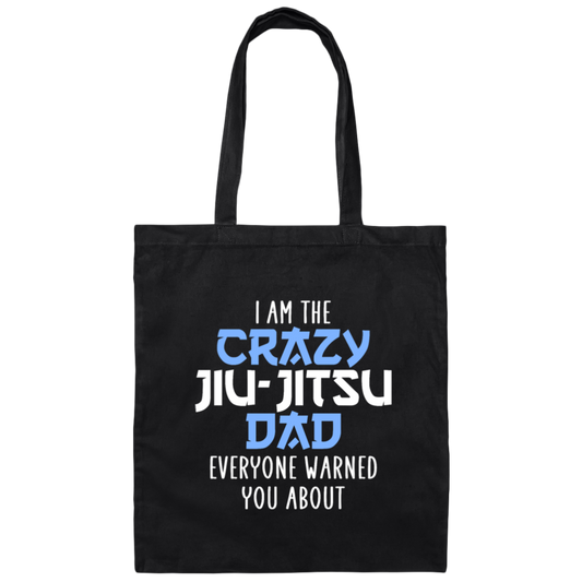 Crazy Jiu-Jitsu Dad, Jiu-Jitsu Fighter, Jiu-Jitsu Gift Canvas Tote Bag