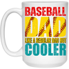 Baseball Dad, Like A Regular Dad But Cooler, Cool Dad Play Baseball White Mug