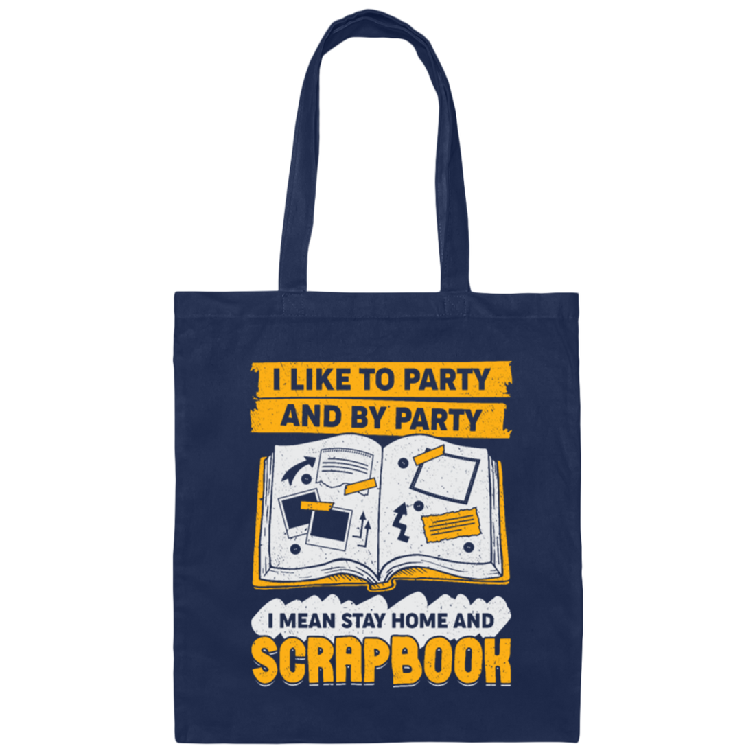 Save The Memory, I Like To Party And By Party, I Mean Stay Home And Scrapbook Canvas Tote Bag