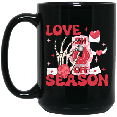 Love On, Love Season, Turn On The Love, Turn On Valentine Black Mug