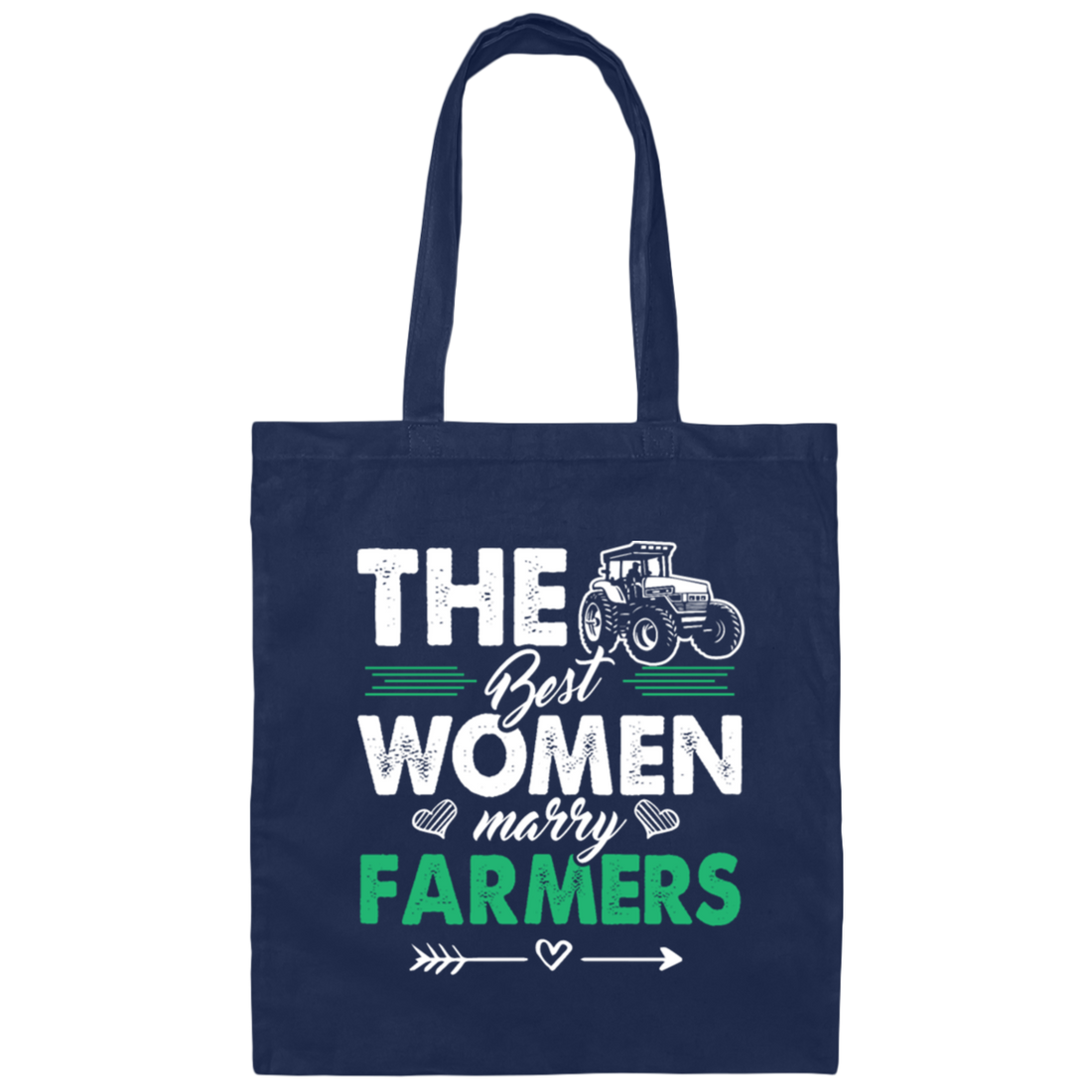 The Best Women Marry Farmers Funny Farmer Canvas Tote Bag
