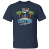 Best Surfing In California, Love Beach, California Vacation Unisex T-Shirt