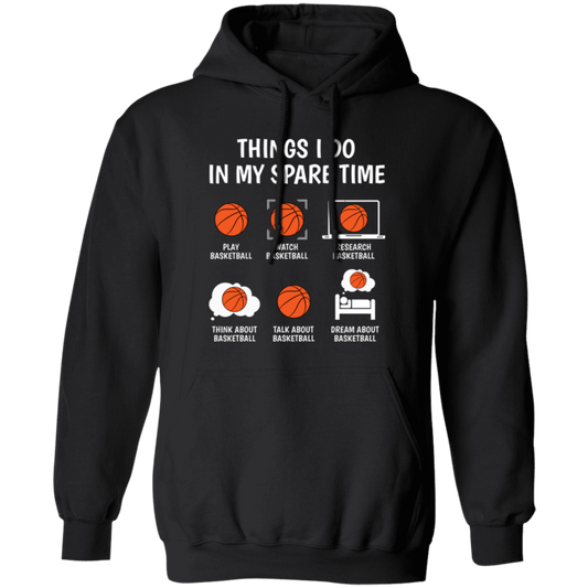 Basketball Fan, Research Basketball In My Spare Time Pullover Hoodie