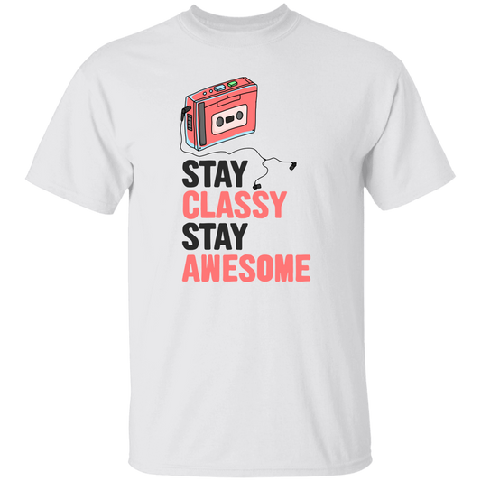 Stay Classy, Stay Awesome, Classic Cassette Lover Unisex T-Shirt