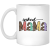 Inked Mama, Leopard Mama, Groovy Mama, Mother's Day White Mug