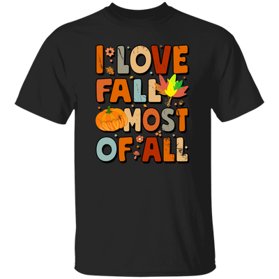 I Love Fall Most Of All, Fall Season, Thanksgving Season Unisex T-Shirt