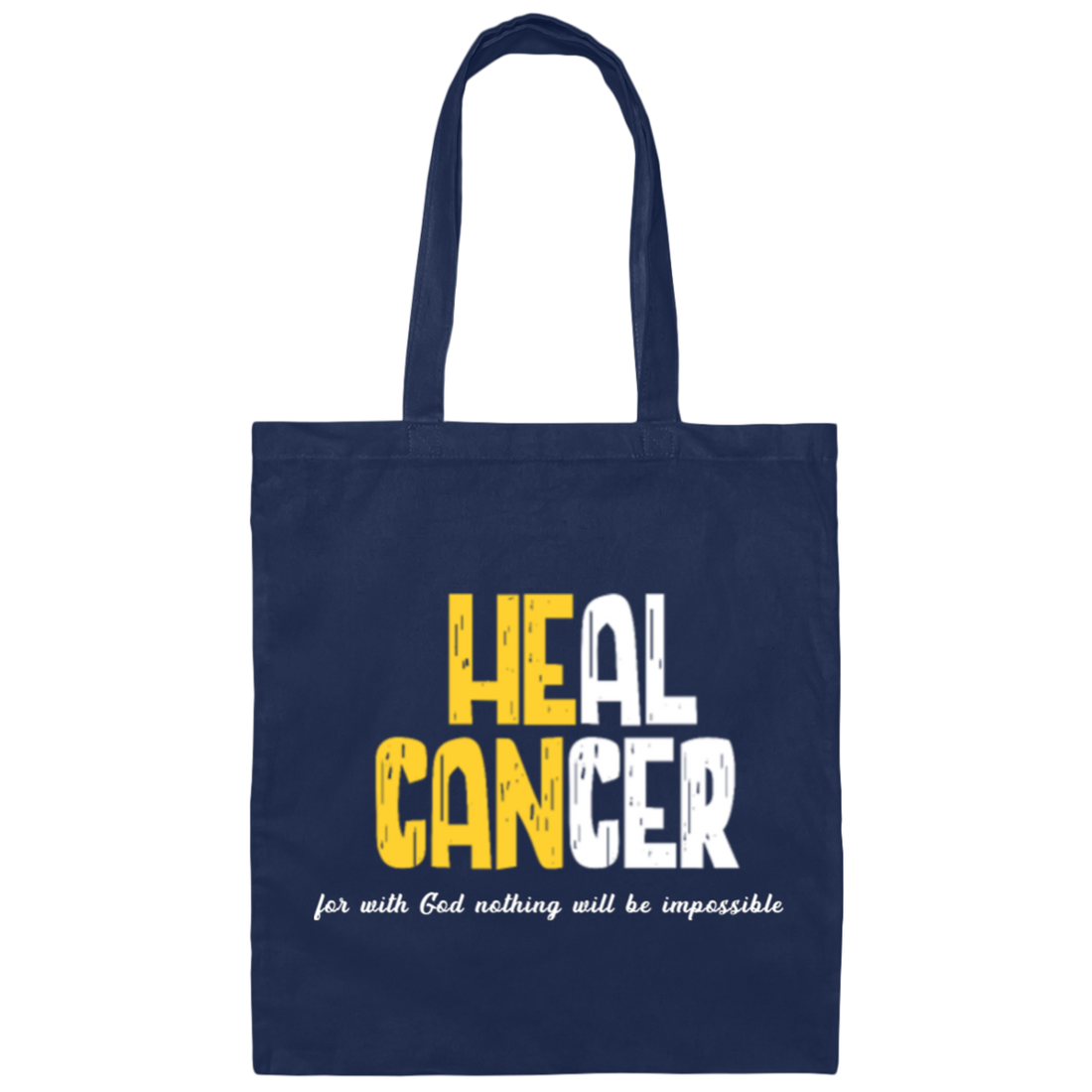 Heal Cancer Gift, Healing Gift, Heal Cancer For With God Nothing Will Be Impossible Canvas Tote Bag
