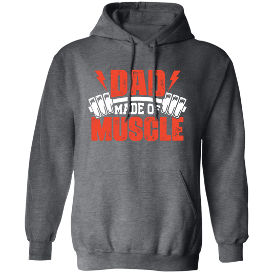 Dad Made Of Muscle, Father's Day, Gymer, Muscle Dad Pullover Hoodie