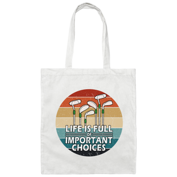 Vintage Golf Life is Full Of Important Choices Canvas Tote Bag