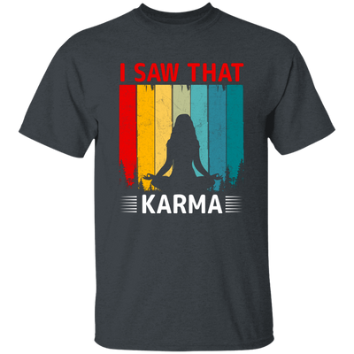 I Saw That Karma, Retro Yoga, Karma Vintage, Do Yoga Unisex T-Shirt