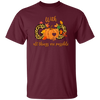 With God All Things Are Possible, Fall Season, Love God Unisex T-Shirt