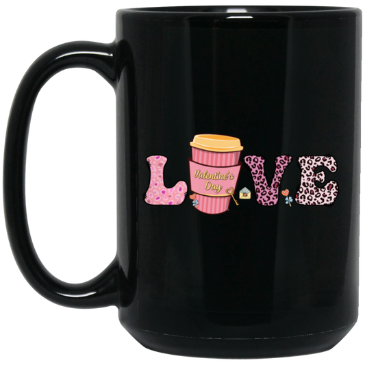 Love Valentine, Leopard Lover, Pink Cup Of Coffee, Valentine's Day, Trendy Valentine Black Mug