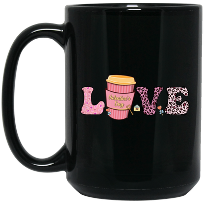 Love Valentine, Leopard Lover, Pink Cup Of Coffee, Valentine's Day, Trendy Valentine Black Mug