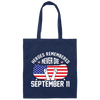 Heroes Remembered Never Die, September 11th, American Flag Canvas Tote Bag