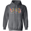 Grow Positive Thoughts, Flowers Bundle, Colorful Flowers Pullover Hoodie