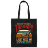 Sphynx Cat I Do Not Need Therapy - Retro Style Cats Canvas Tote Bag