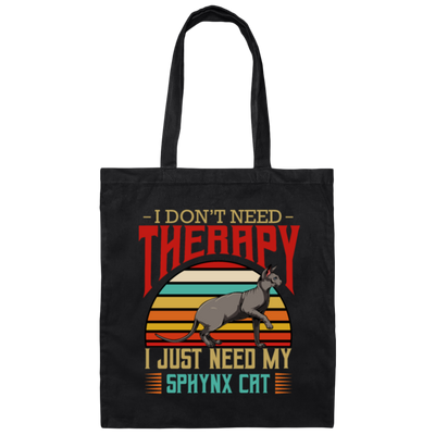 Sphynx Cat I Do Not Need Therapy - Retro Style Cats Canvas Tote Bag