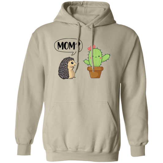 Mom, Are You My Mom Cactus, Hedgehog Find His Mom Pullover Hoodie