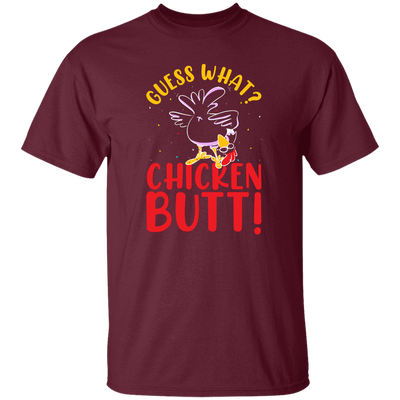 Guess What Chicken Butt, Chicken Thanksgiving Unisex T-Shirt