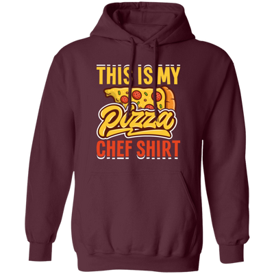 This Is My Pizza Chef Shirt, Pizza Lover, Pizza Chef Pullover Hoodie