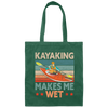Funny Kayak Boat Design Kayaking Makes Me Wet Canvas Tote Bag