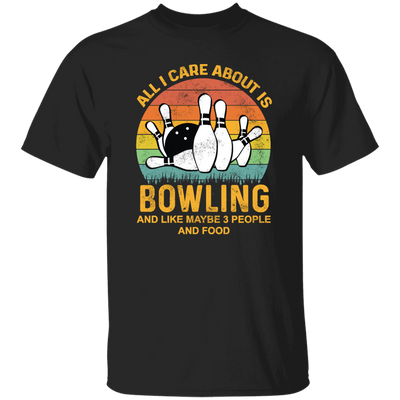 I Like Bowling, Maybe 3 People Funny, All I Care About Is Bowling, Retro Bowling Unisex T-Shirt