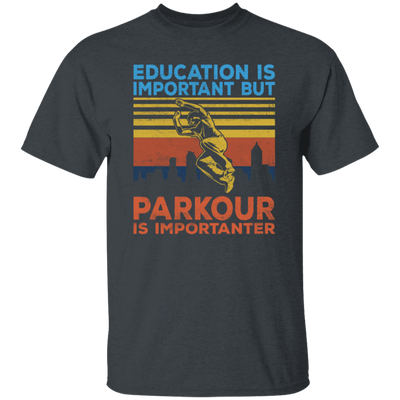 Education Is Important But Parkour Is Importanter, Retro Parkour Unisex T-Shirt