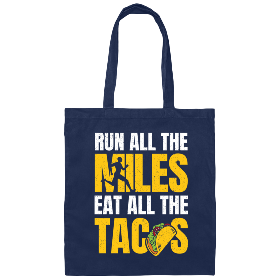 Tacos Gift, Run All The Miles Eat All The Tacos Lover, Retro Tacos, Best Tacos Lover Canvas Tote Bag