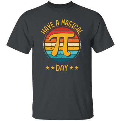 Have A Magical Pi Day, Retro Pi Day, Best Pi Ever Unisex T-Shirt