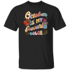 October Is My Favorite Color, Groovy October Birthday Unisex T-Shirt