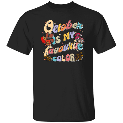 October Is My Favorite Color, Groovy October Birthday Unisex T-Shirt