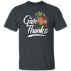 Give Thanks, Thanksgiving Gift, Turkey And Wine, Love My Thanksgiving Unisex T-Shirt