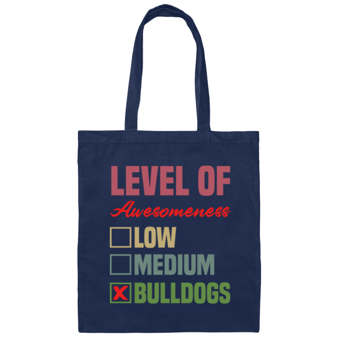 Level Of Awesomeness Bulldogs, Love Bulldogs Gift Canvas Tote Bag