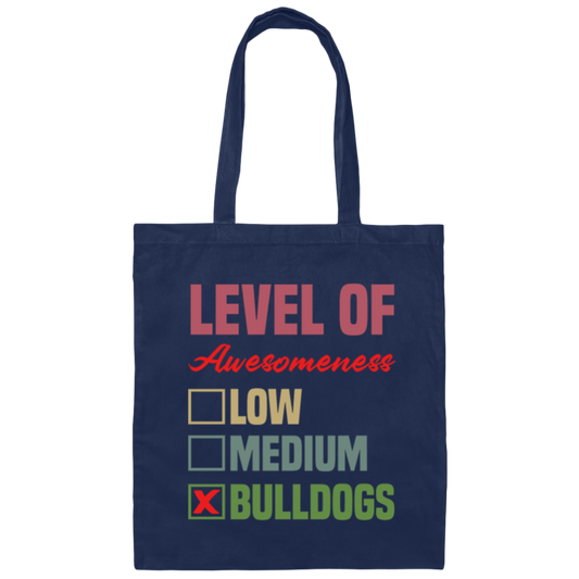 Level Of Awesomeness Bulldogs, Love Bulldogs Gift Canvas Tote Bag