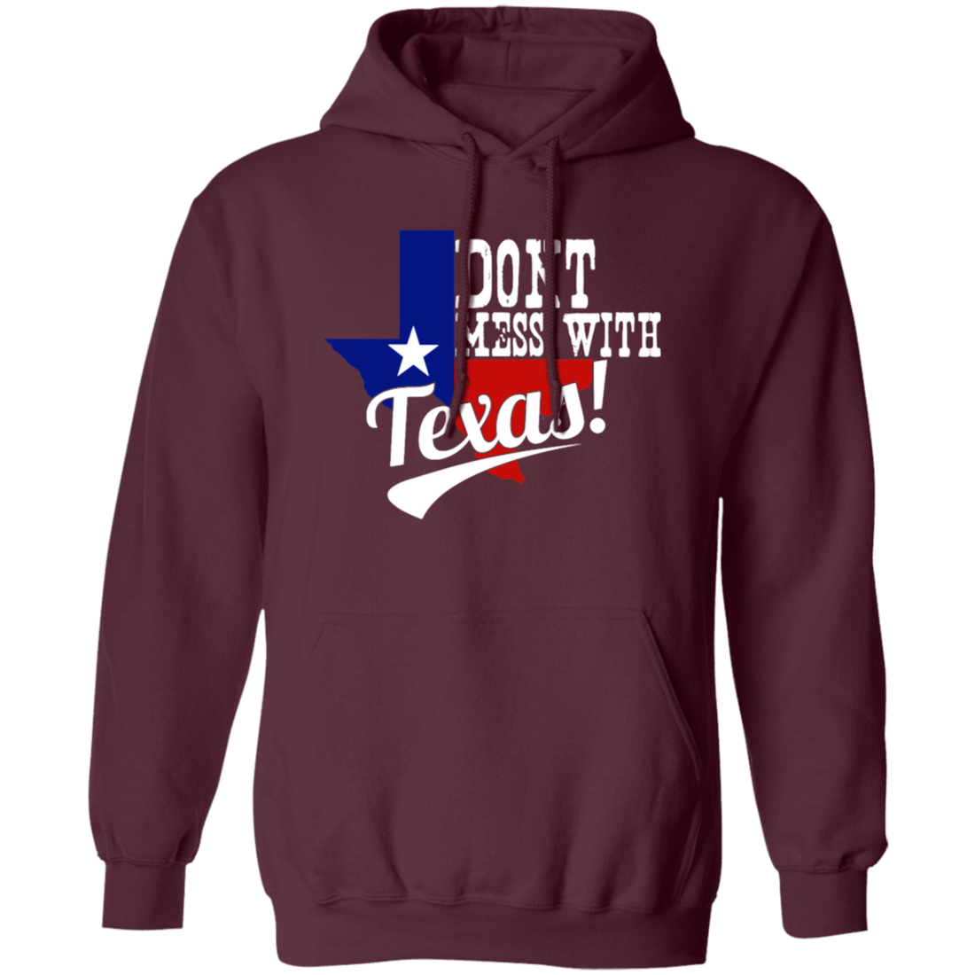 Don't Mess With Texas, Lone Star State, US State, Funny Not Texas Pullover Hoodie