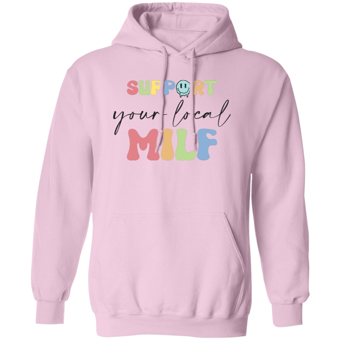 Support Your Local Milf, Man I Love Fck, Local MILF Pullover Hoodie