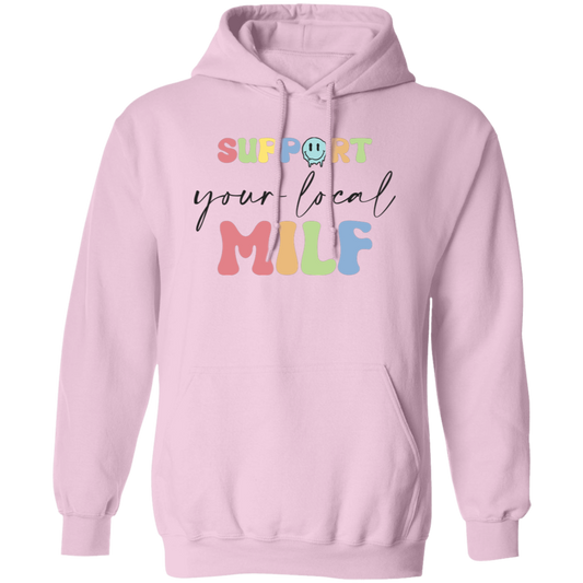 Support Your Local Milf, Man I Love Fck, Local MILF Pullover Hoodie