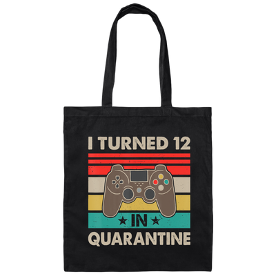 I Turned 12 In Quarantine Vintage 12th Birthday Canvas Tote Bag