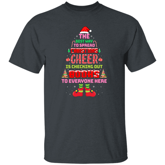 The Best Way To Spread Christmas Cheer Is Checking Out Books To Everyone Here, Merry Christmas, Trendy Christmas Unisex T-Shirt