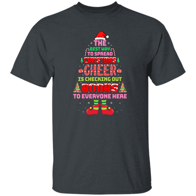 The Best Way To Spread Christmas Cheer Is Checking Out Books To Everyone Here, Merry Christmas, Trendy Christmas Unisex T-Shirt