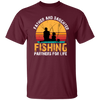 Love To Fishing, Father And Daughter, Partners For Life, Love Family Unisex T-Shirt